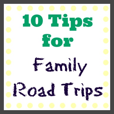 10 Tips for Family Road Trips with Children