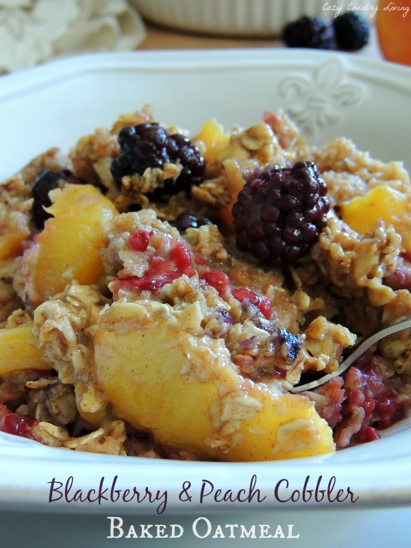 Blackberry & Peach Cobbler Baked Oatmeal - Cozy Country Living