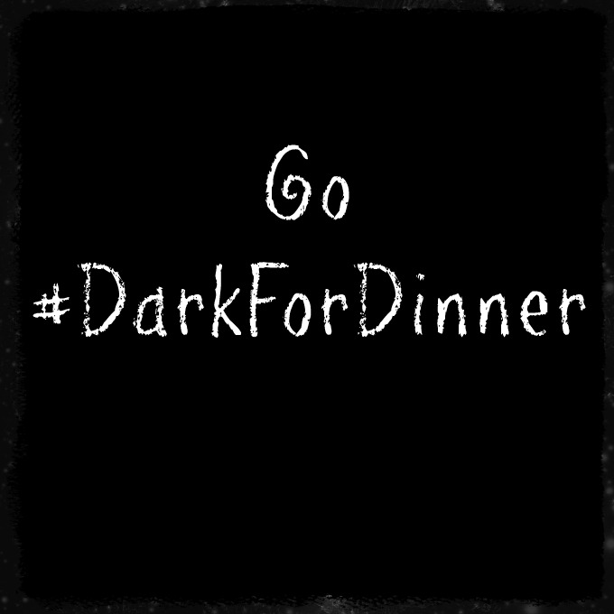 Enjoy Your Family & Go #DarkForDinner This Sunday!