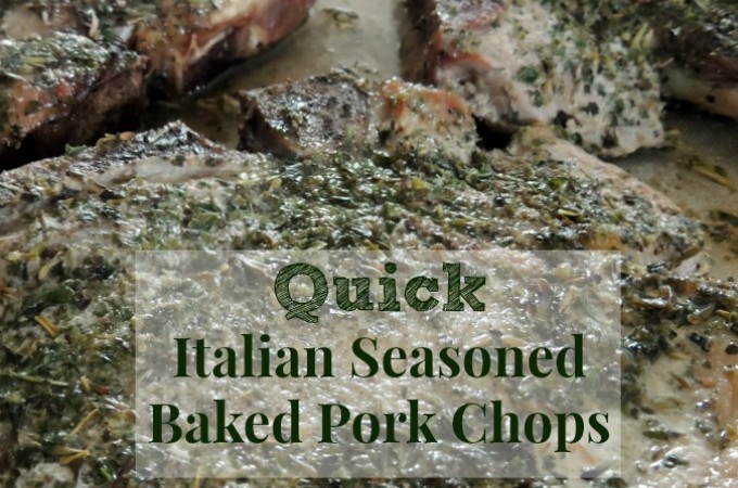 Quick Italian Seasoned Baked Pork Chops for Dinner