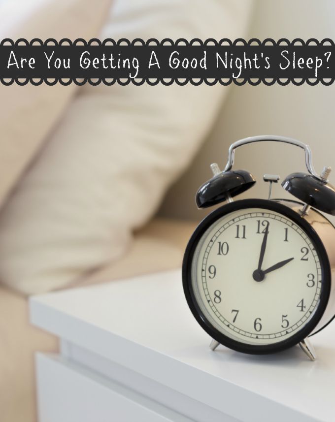 Are You Getting A Good Night's Sleep
