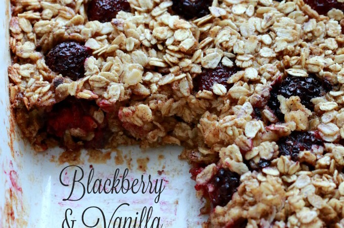 Warm Blackberry & Vanilla Baked Oatmeal for Breakfast